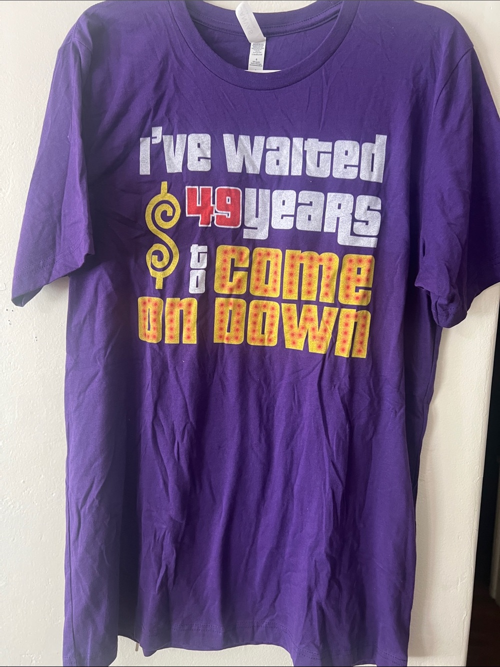Purple Graphic Tee - 'I've Waited 49 Years to Come On Down'